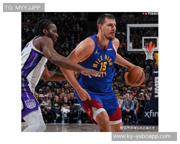 周二竞彩篮球分析掘金客场挑战国王防守问题亟待解决